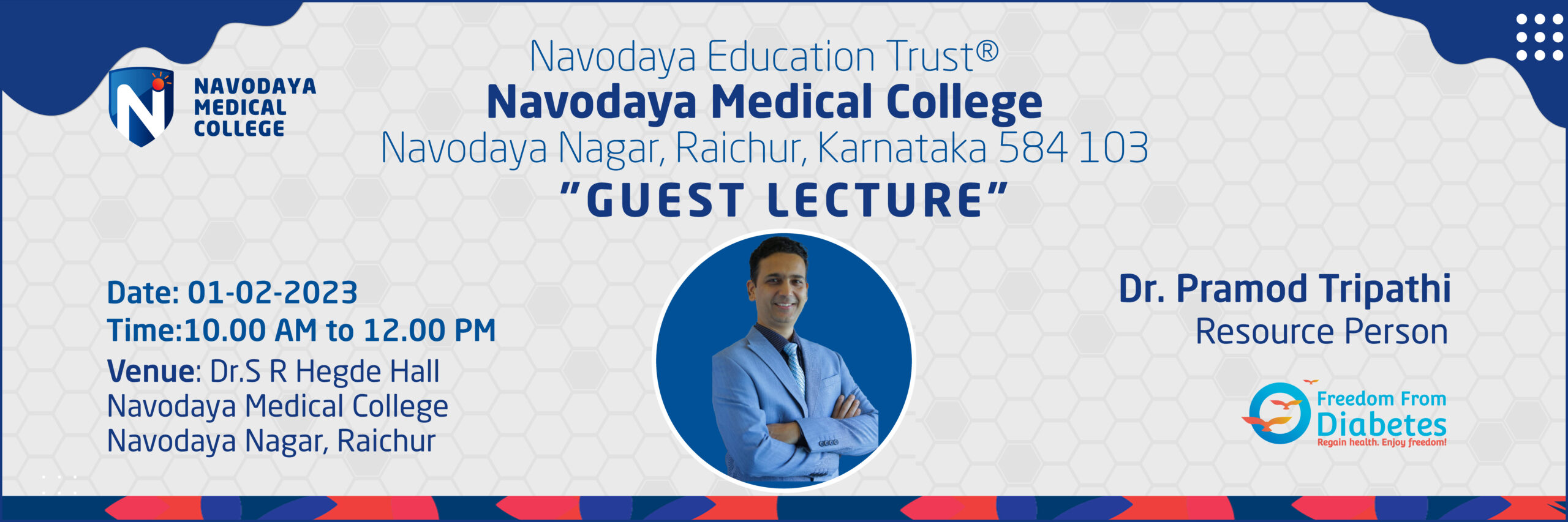 “Guest Lecture on 01st Feb 2023 by Dr. Pramod Tripathi” organized by Navodaya Medical College, Raichur